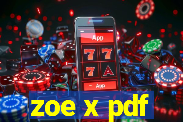 zoe x pdf